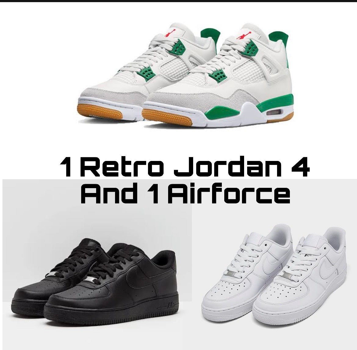 1 Jordan +  1 Airforce combo